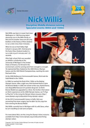 Nick Willis Discipline: Middle Distance Running Specialist Events: 800M and 1500M