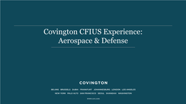 Covington CFIUS Experience: Aerospace & Defense