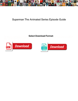 Superman the Animated Series Episode Guide Vuescan