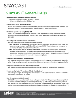 STAYCAST™ General Faqs What Devices Are Compatible with This Feature? • Android Phones and Tablets, Version 4.1 and Up