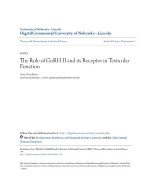 The Role of Gnrh-II and Its Receptor in Testicular Function Amy Desaulniers University of Nebraska - Lincoln, Amy.Desaulniers@Huskers.Unl.Edu