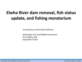 Elwha River Dam Removal, Fish Status Update, and Fishing Moratorium