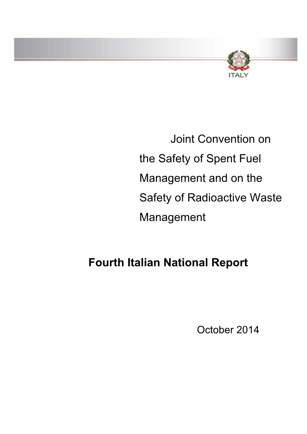 Joint Convention on the Safety of Spent Fuel Management and on the Safety of Radioactive Waste Management