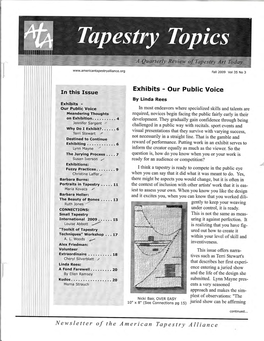Newsletter of the American Tapestry Altiance Or Discouraging, but Only by Entering Can One Get the in the Extended Textile Community