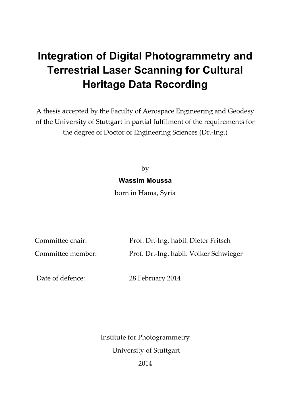 Integration of Digital Photogrammetry and Terrestrial Laser Scanning for Cultural Heritage Data Recording