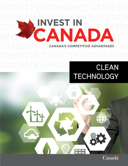 CLEAN TECHNOLOGY Will Create Jobs and Position Canada for Clean Technology Is a Key the Low-Carbon Economy of the Future