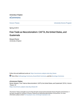 Free Trade As Neocolonialism: CAFTA, the United States, and Guatemala