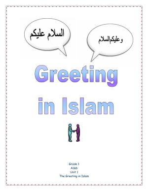 Grade 1 Adab Unit 1 the Greeting in Islam Table of Contents