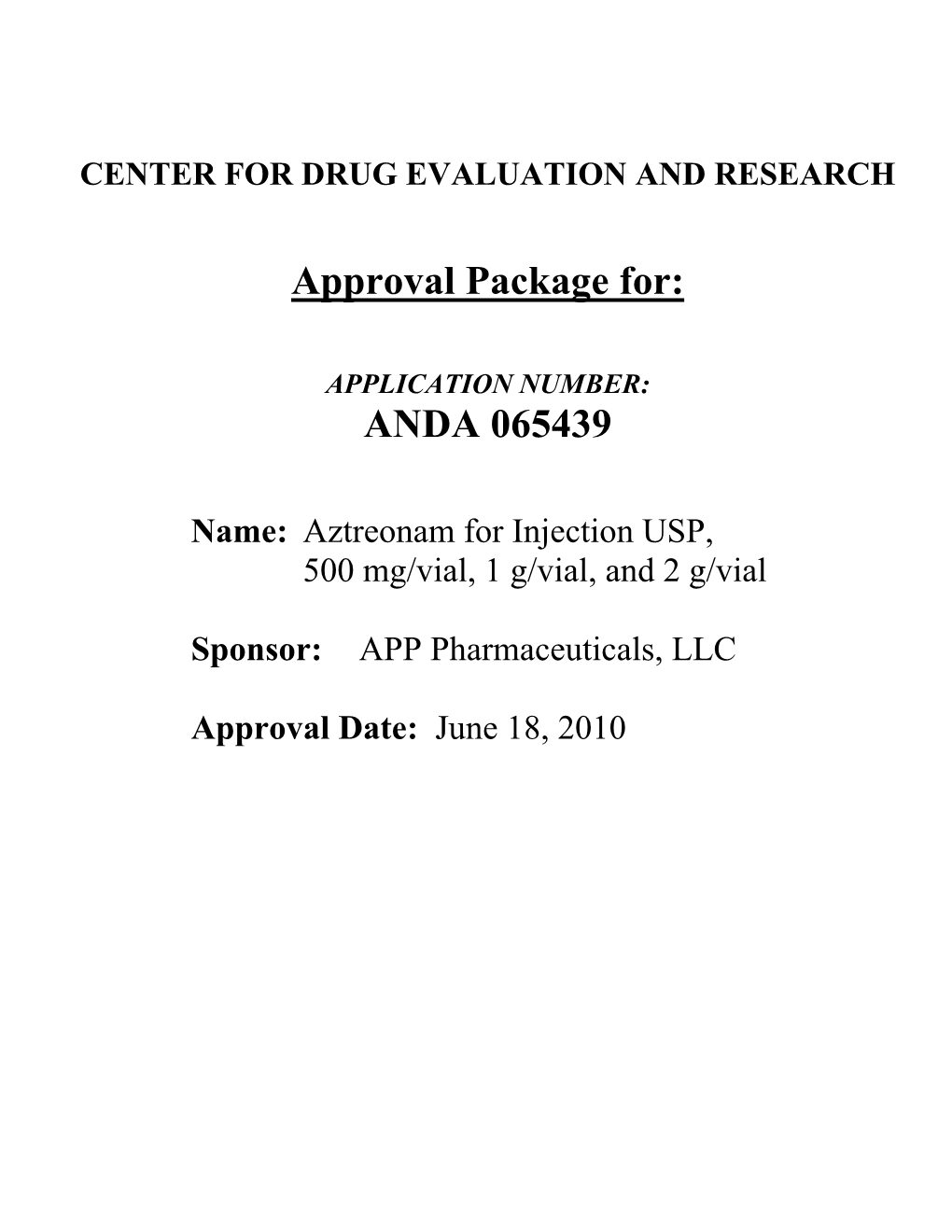 Aztreonam for Injection USP, 500 Mg/Vial, 1 G/Vial, and 2 G/Vial