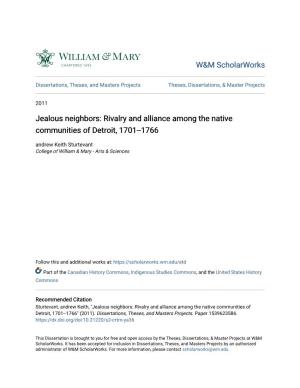 Rivalry and Alliance Among the Native Communities of Detroit, 1701--1766 Andrew Keith Sturtevant College of William & Mary - Arts & Sciences