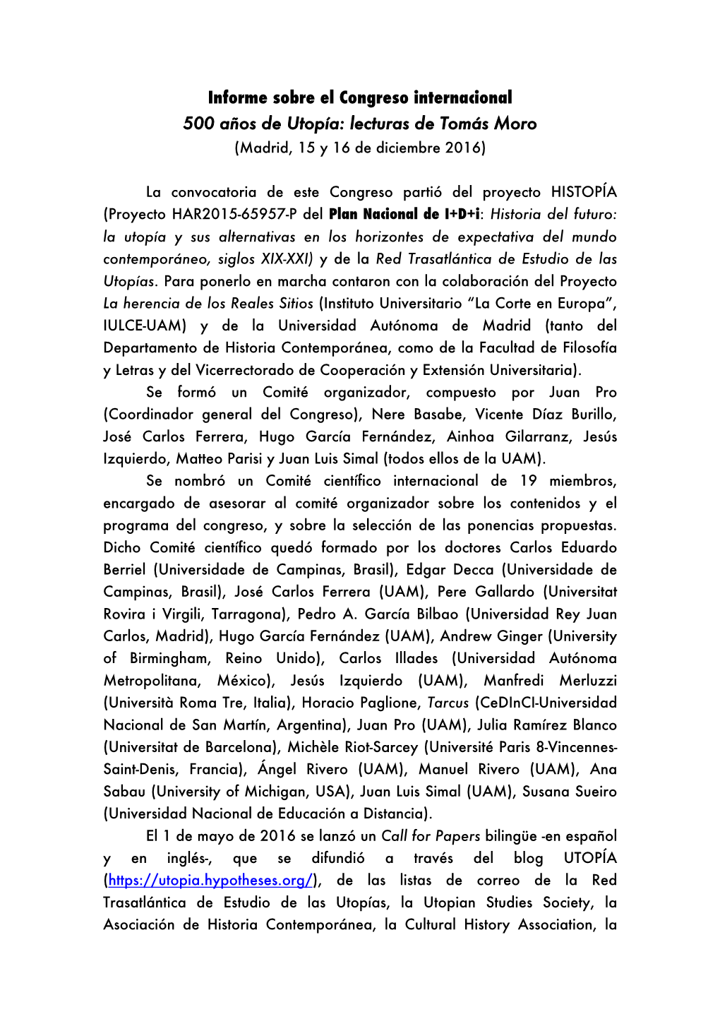 Informe Sobre El Congreso Internacional 500 Años De Utopía: Lecturas De Tomás Moro (Madrid, 15 Y 16 De Diciembre 2016)