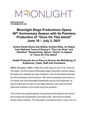 Moonlight Stage Productions Opens 40Th Anniversary Season with Its Premiere Production Of