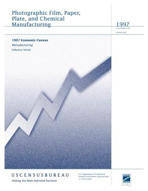 Photographic Film, Paper, Plate, and Chemical Manufacturing 1997 Issued August 1999