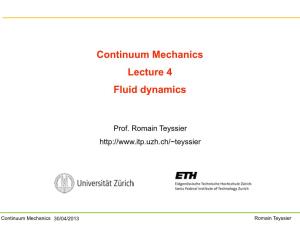 Continuum Mechanics Lecture 4 Fluid Dynamics