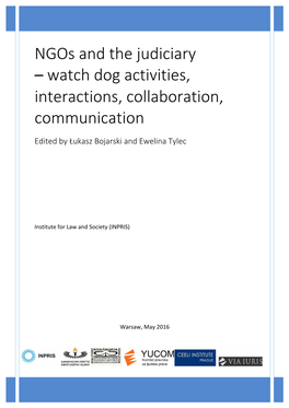 Ngos and the Judiciary – Watch Dog Activities, Interactions, Collaboration, Communication