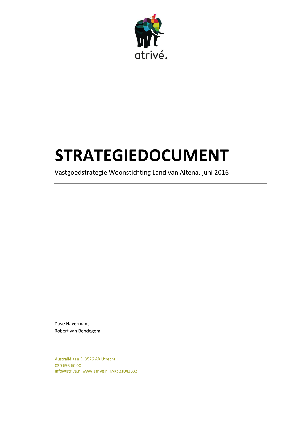 STRATEGIEDOCUMENT Vastgoedstrategie Woonstichting Land Van Altena, Juni 2016