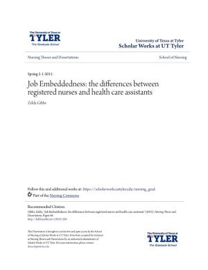 Job Embeddedness: the Differences Between Registered Nurses and Health Care Assistants Zelda Gibbs