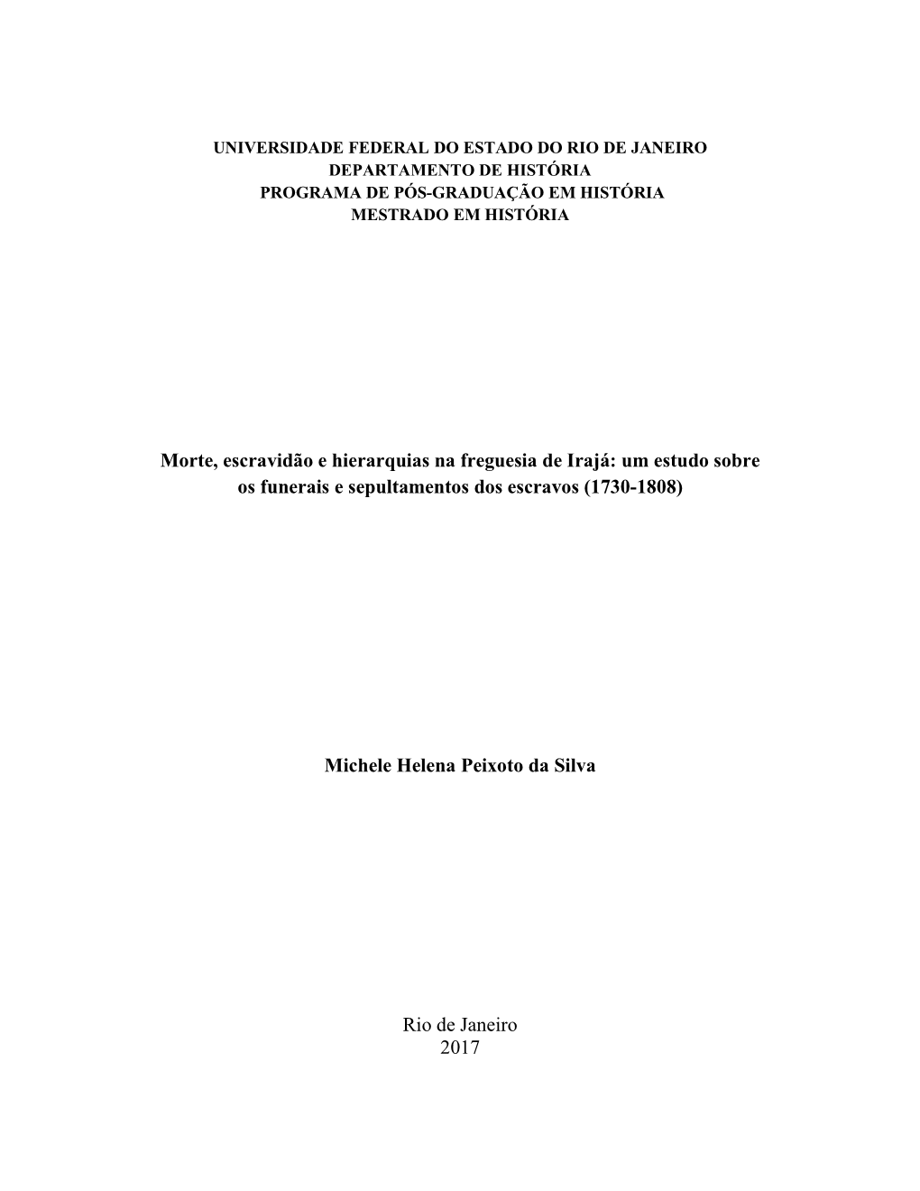 Morte, Escravidão E Hierarquias Na Freguesia De Irajá: Um Estudo Sobre Os Funerais E Sepultamentos Dos Escravos (1730-1808)