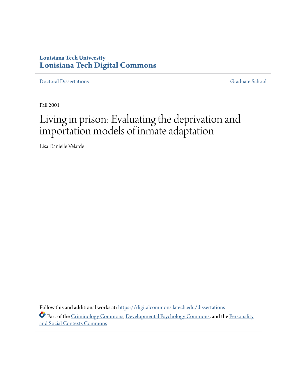 Living in Prison: Evaluating the Deprivation and Importation Models of Inmate Adaptation Lisa Danielle Velarde