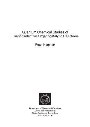 Quantum Chemical Studies of Enantioselective Organocatalytic Reactions