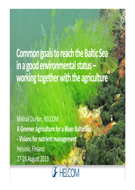 Common Goals to Reach the Baltic Sea in a Good Environmental Status – Working Together Wihith the Agriliculture