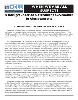 WHEN WE ARE ALL SUSPECTS a Backgrounder on Government Surveillance in Massachusetts