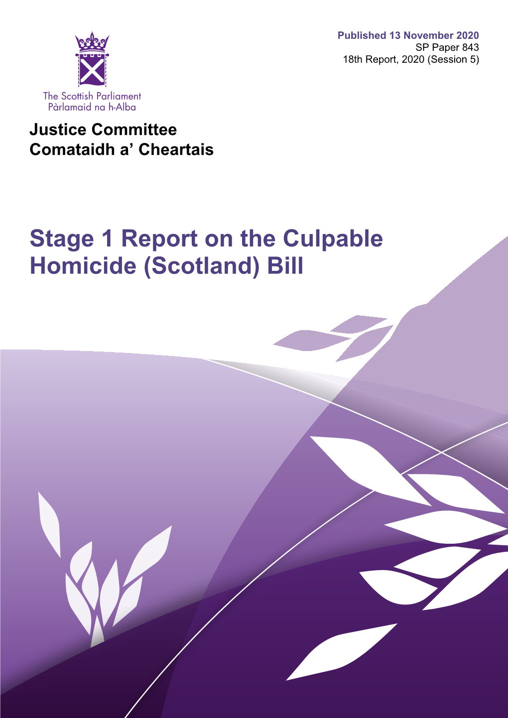 Stage 1 Report on the Culpable Homicide (Scotland) Bill Published in Scotland by the Scottish Parliamentary Corporate Body