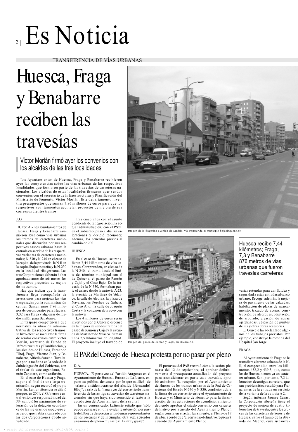 Huesca, Fraga Y Benabarre Reciben Las Travesías Víctor Morlán ﬁ Rmó Ayer Los Convenios Con Los Alcaldes De Las Tres Localidades