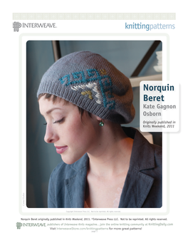 Norquin Beret Kate Gagnon Osborn Originally Published in Knits Weekend, 2011 Carmel Zucker