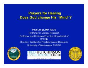 Prayers for Healing Does God Change His “Mind”?