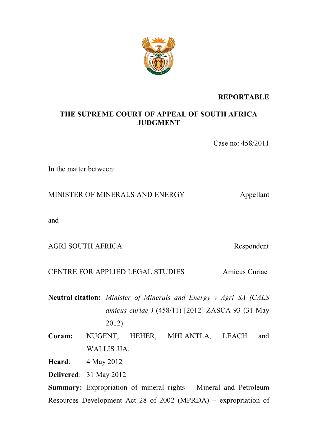 REPORTABLE the SUPREME COURT of APPEAL of SOUTH AFRICA JUDGMENT Case No: 458/2011 in the Matter Between: MINISTER of MINERALS AN