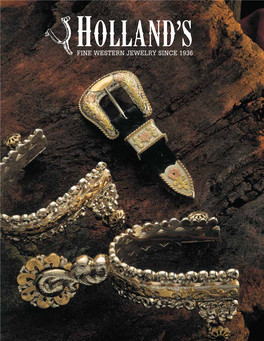 Fine Western Jewelry Since 1936 the Holland Belt Buckles and Western Jewelry Have Been a Part of the Heritage of the West Since 1936