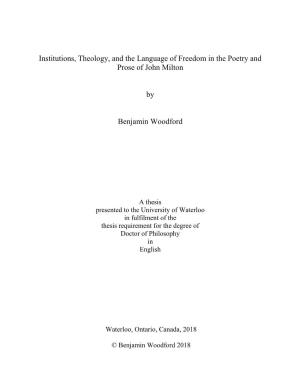 Institutions, Theology, and the Language of Freedom in the Poetry and Prose of John Milton