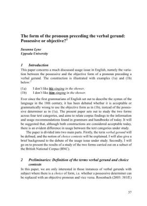 The Form of the Pronoun Preceding the Verbal Gerund: Possessive Or Objective?1