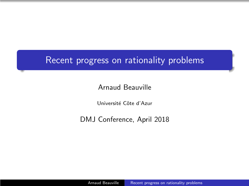 Recent Progress on Rationality Problems