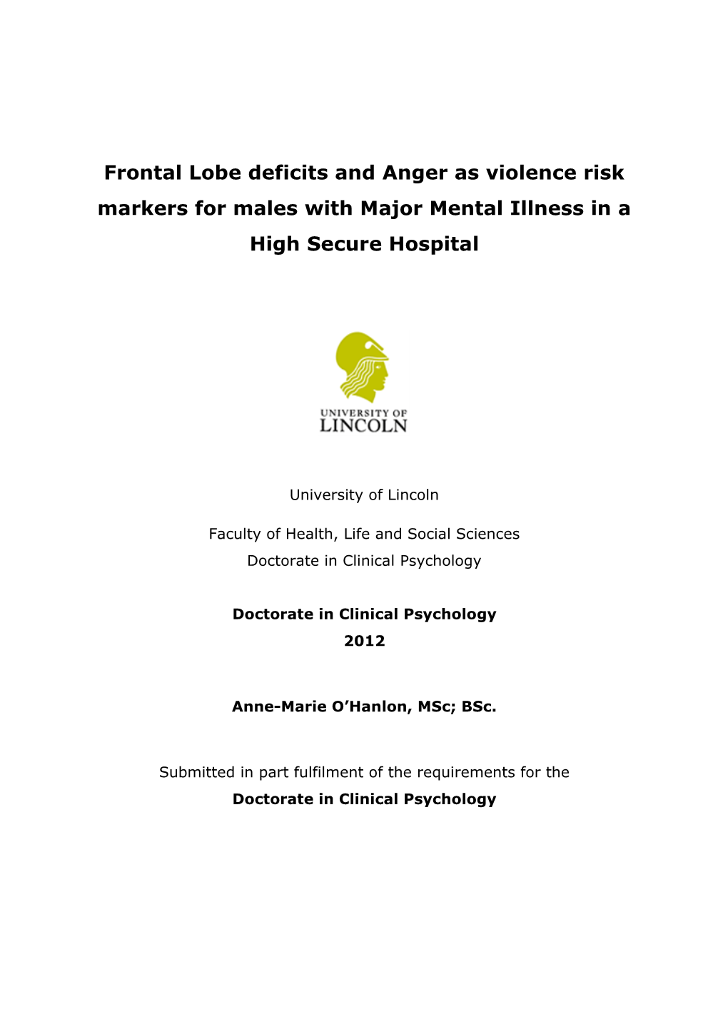 Frontal Lobe Deficits and Anger As Violence Risk Markers for Males with Major Mental Illness in a High Secure Hospital