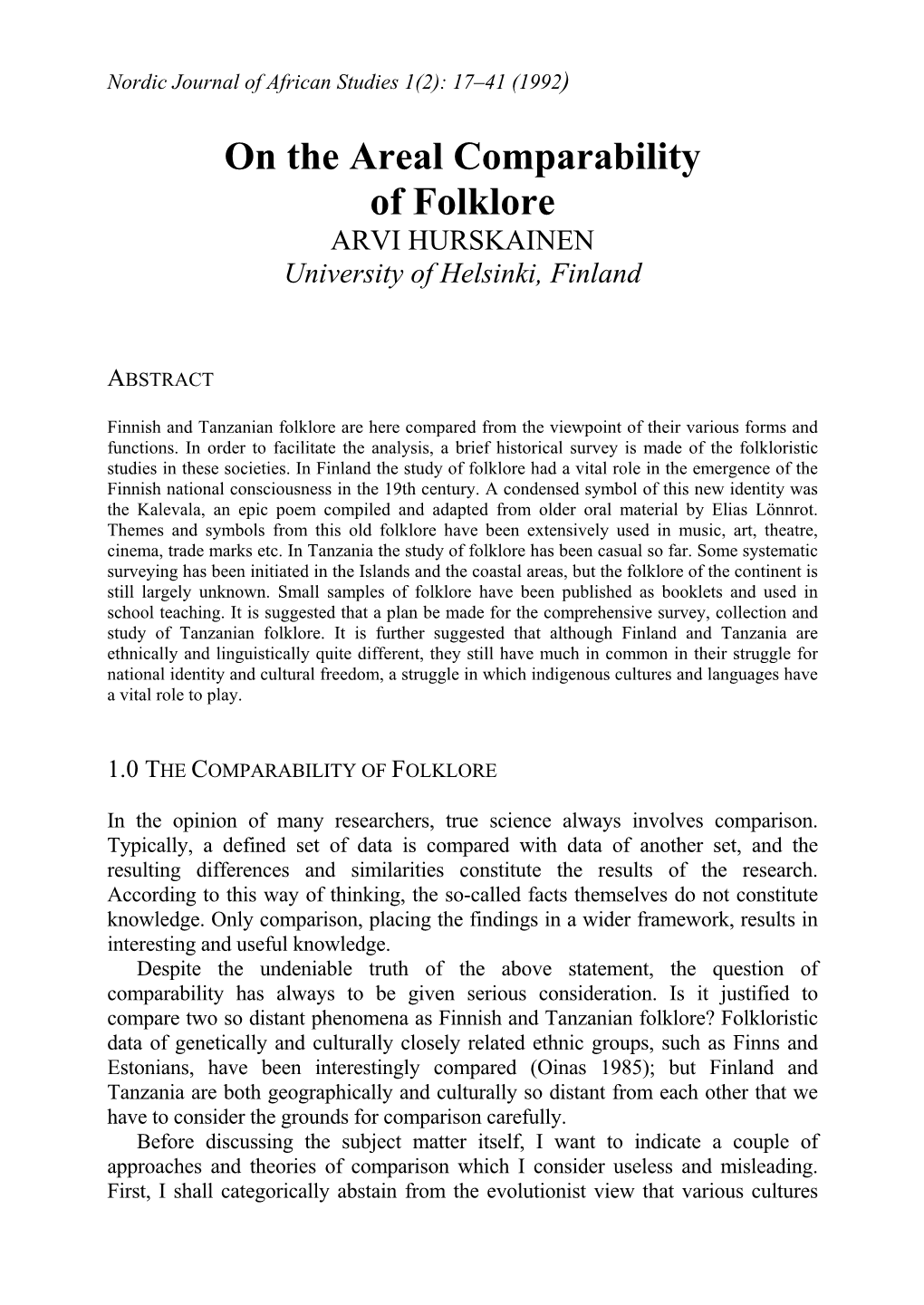 On the Areal Comparability of Folklore ARVI HURSKAINEN University of Helsinki, Finland