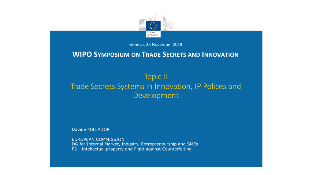 Topic II Trade Secrets Systems in Innovation, IP Polices and Development