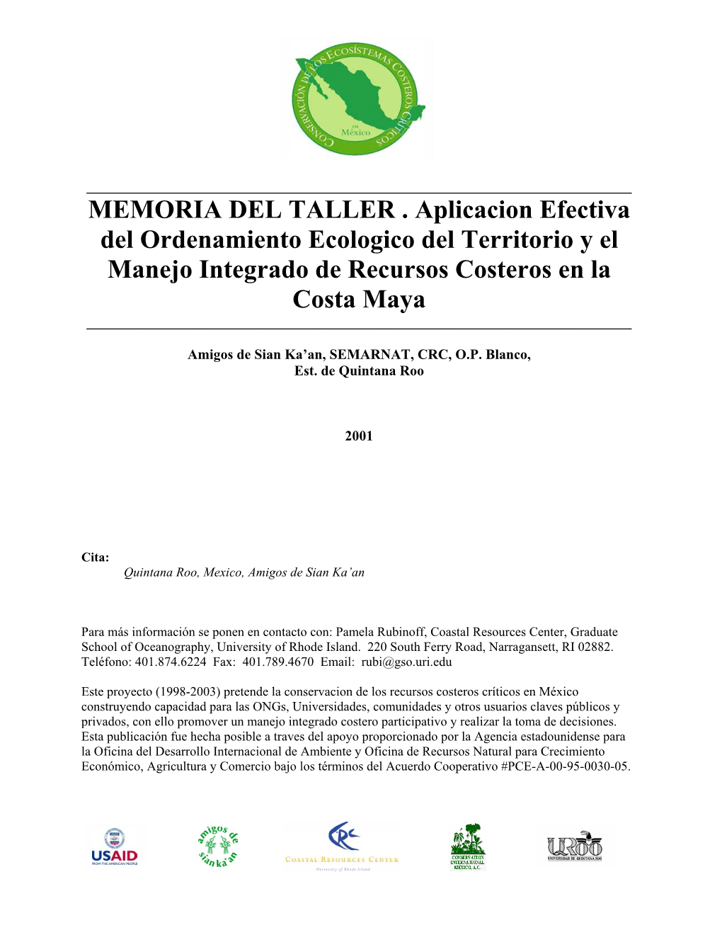 MEMORIA DEL TALLER . Aplicacion Efectiva Del Ordenamiento Ecologico Del Territorio Y El Manejo Integrado De Recursos Costeros En La Costa Maya ______