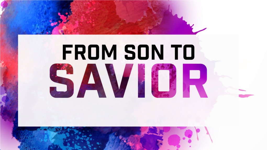 From Son to Savior