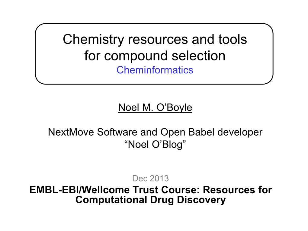 Chemistry Resources and Tools for Compound Selection Cheminformatics