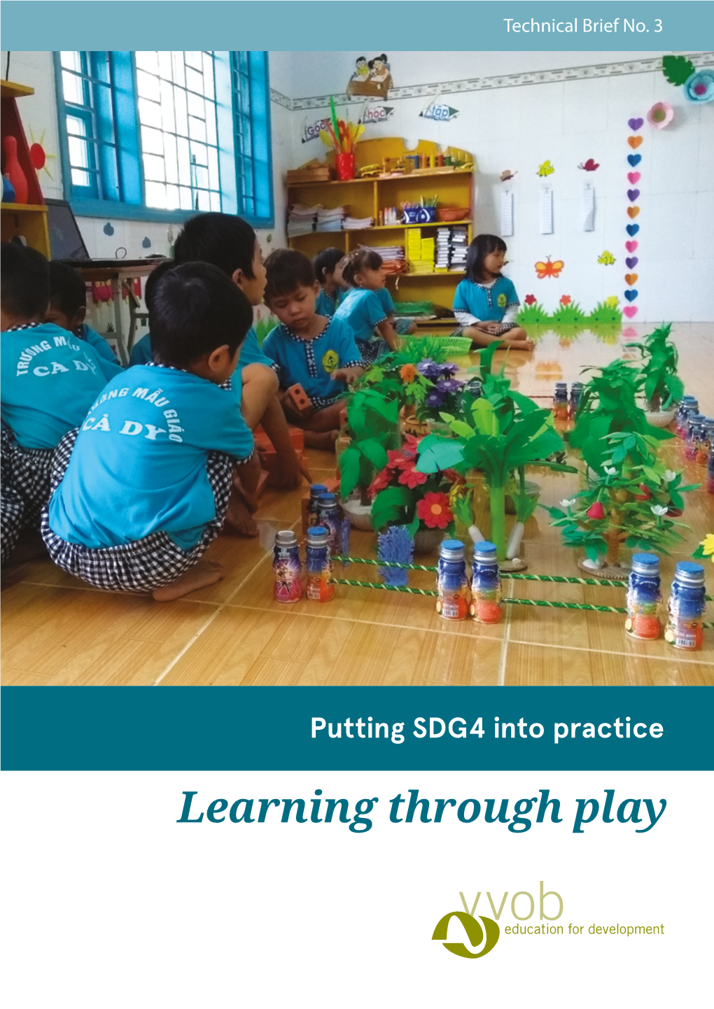 Learning Through Play Putting SDG4 Into Practice: Learning Through Play