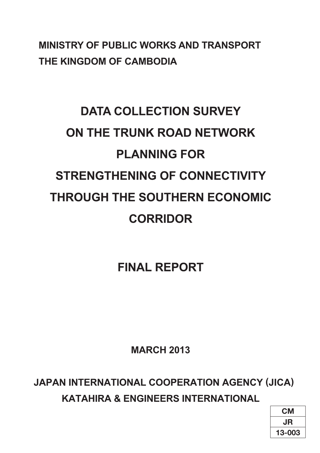 Data Collection Survey on the Trunk Road Network Planning for Strengthening of Connectivity Through the Southern Economic Corridor