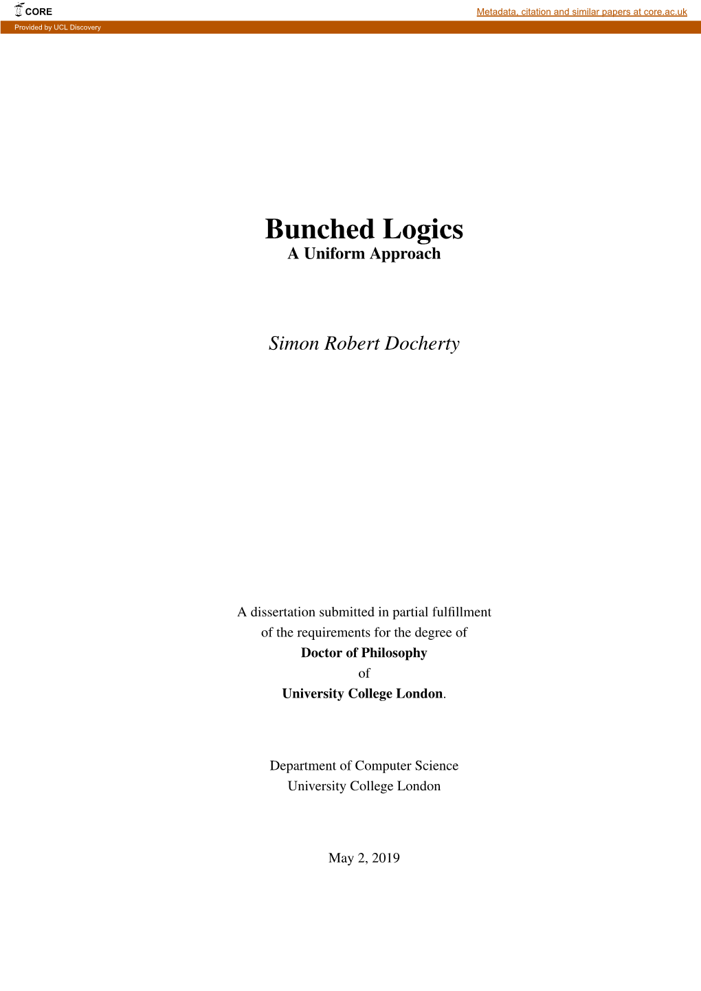 Bunched Logics a Uniform Approach