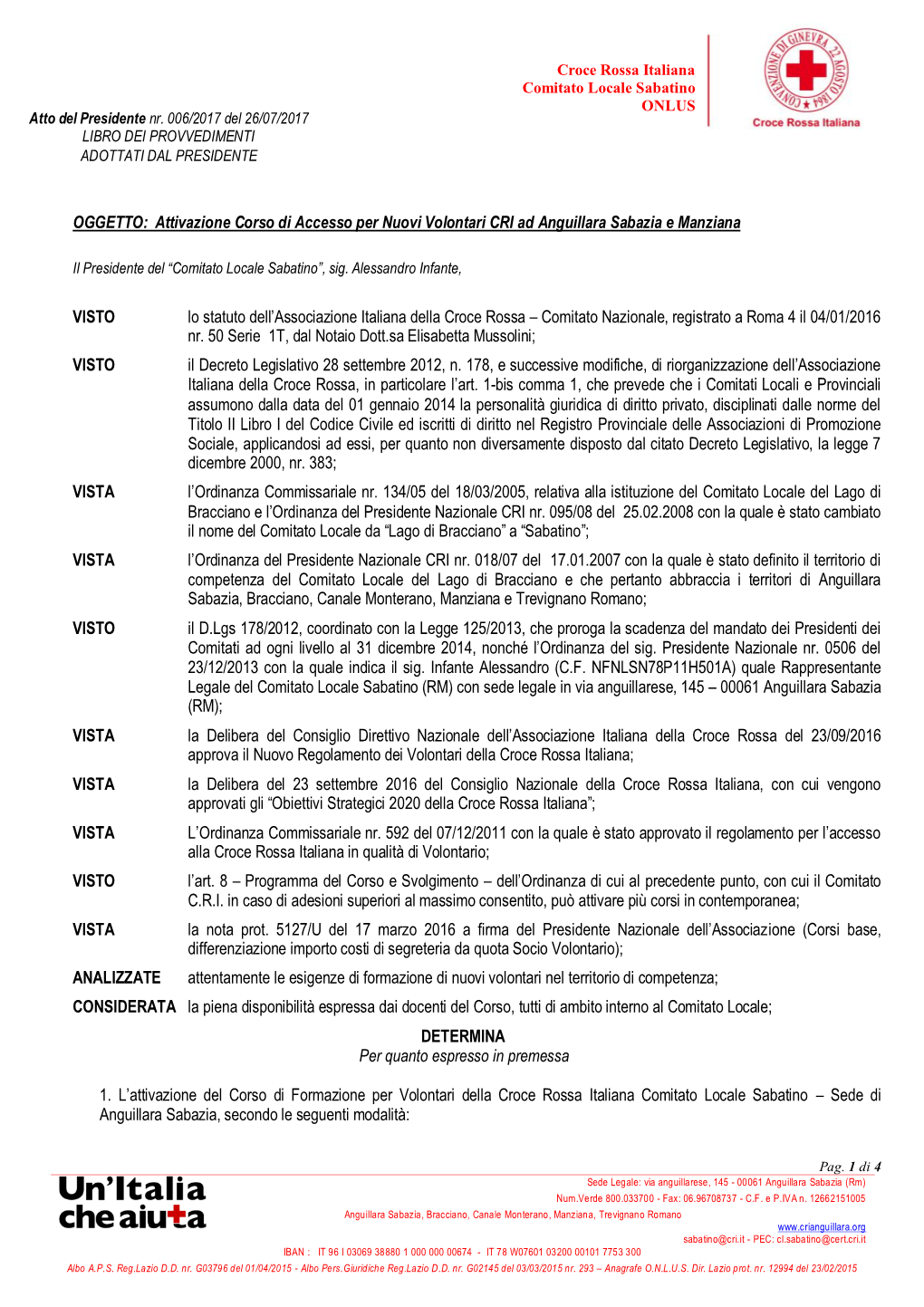 OGGETTO: Attivazione Corso Di Accesso Per Nuovi Volontari CRI Ad Anguillara Sabazia E Manziana VISTO Lo Statuto Dell'associaz