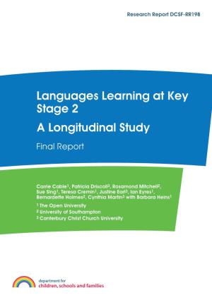 Languages Learning at Key Stage 2 a Longitudinal Study Final Report