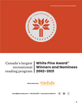Canada's Largest Recreational Reading Program White Pine Award™ Winners and Nominees 2002–2021
