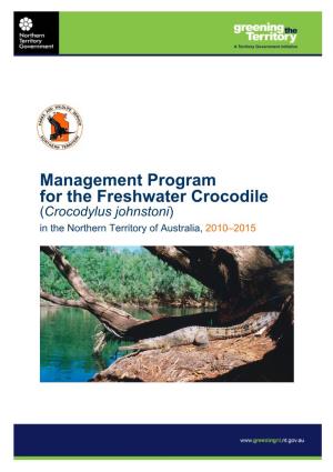 Management Program for the Freshwater Crocodile (Crocodylus Johnstoni) in the Northern Territory of Australia, 2010–2015