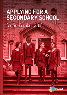 APPLYING for a SECONDARY SCHOOL for September 2018 Location of Brent Secondary Schools