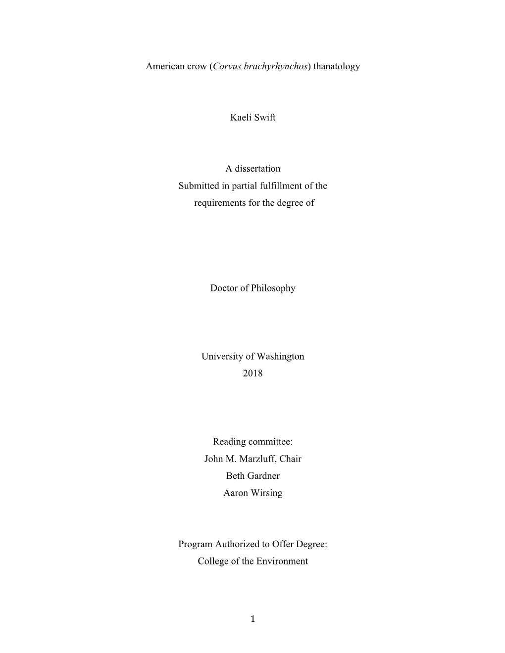 1 American Crow (Corvus Brachyrhynchos) Thanatology Kaeli Swift a Dissertation Submitted in Partial Fulfillment of the Requireme